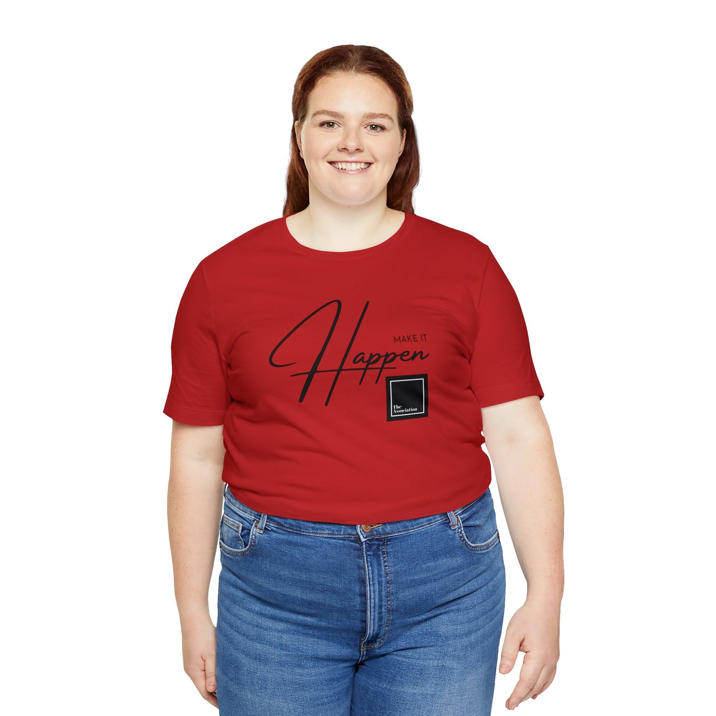 Unisex T-shirt - Make It Happen