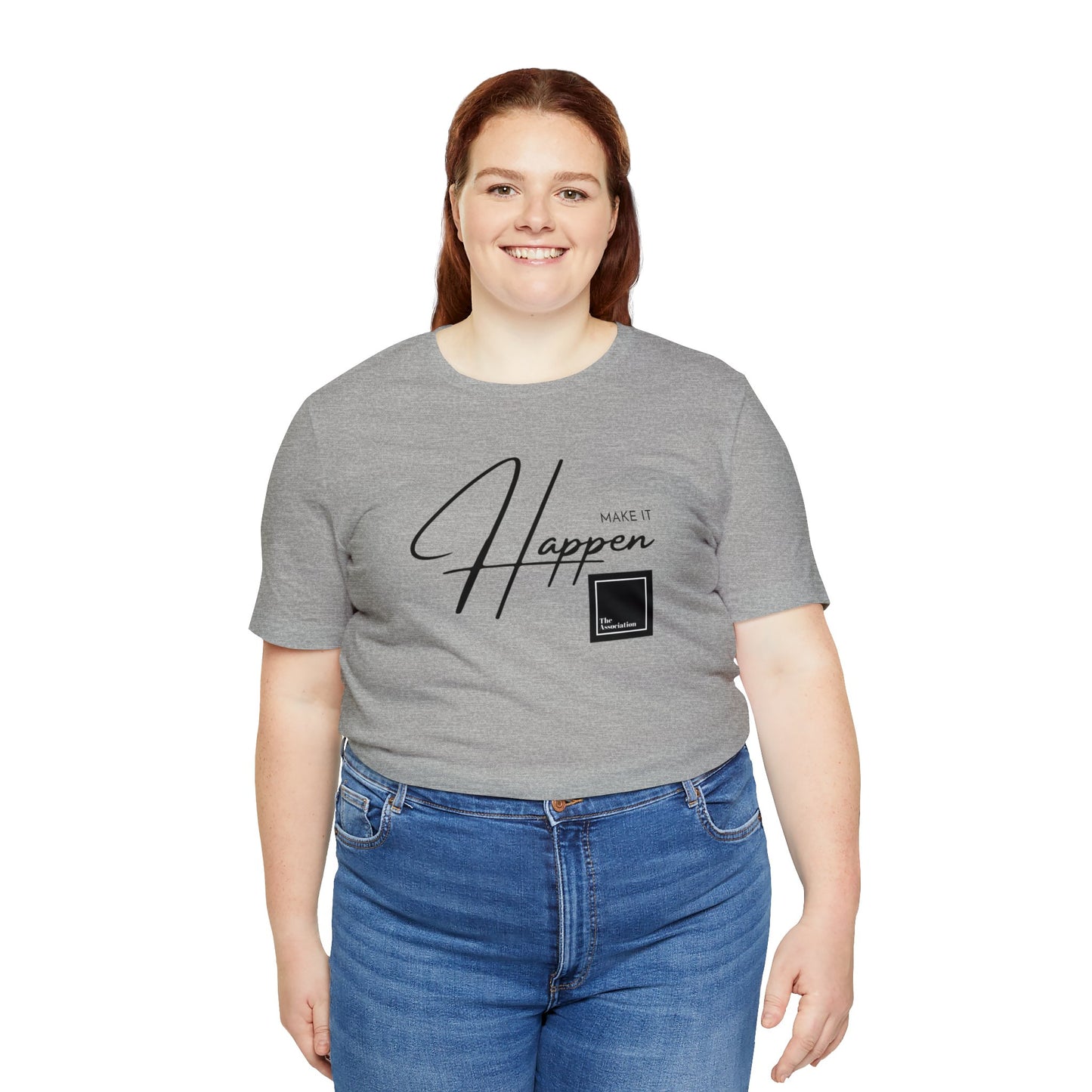 Unisex T-shirt - Make It Happen
