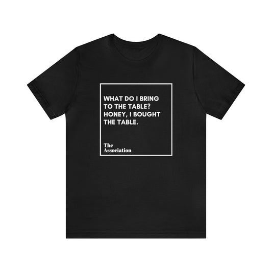 Unisex T-shirt - Table