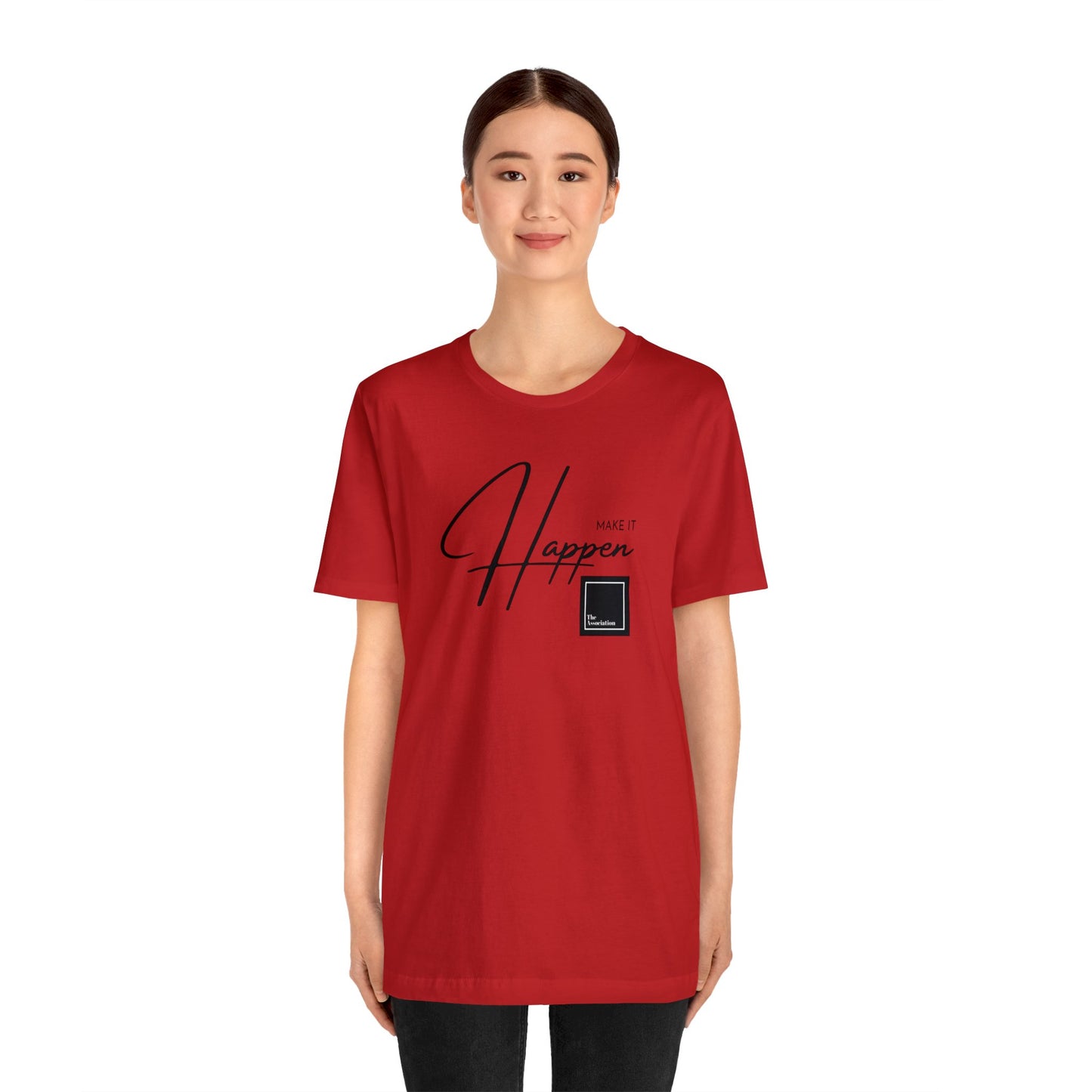 Unisex T-shirt - Make It Happen