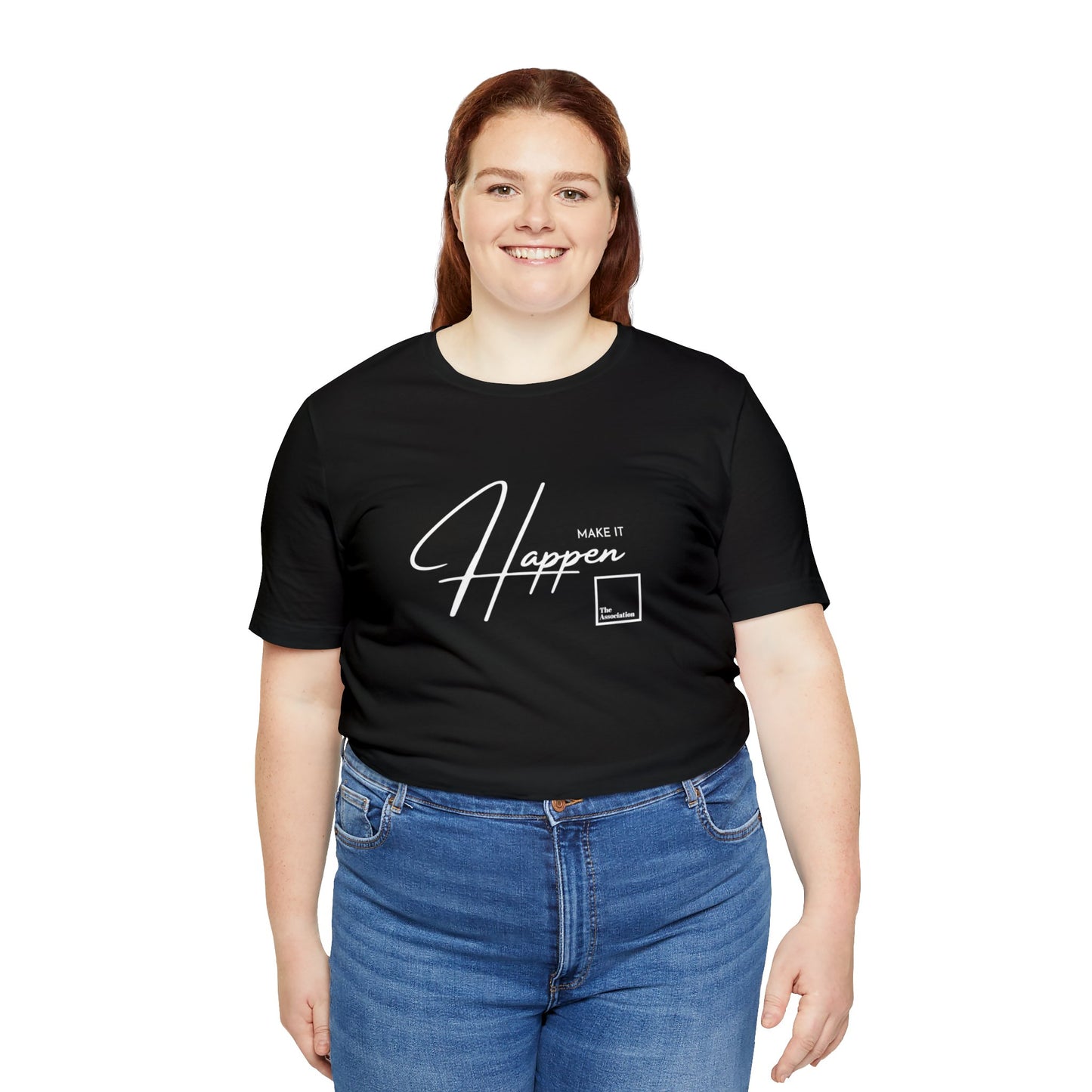Unisex T-shirt - Make It Happen